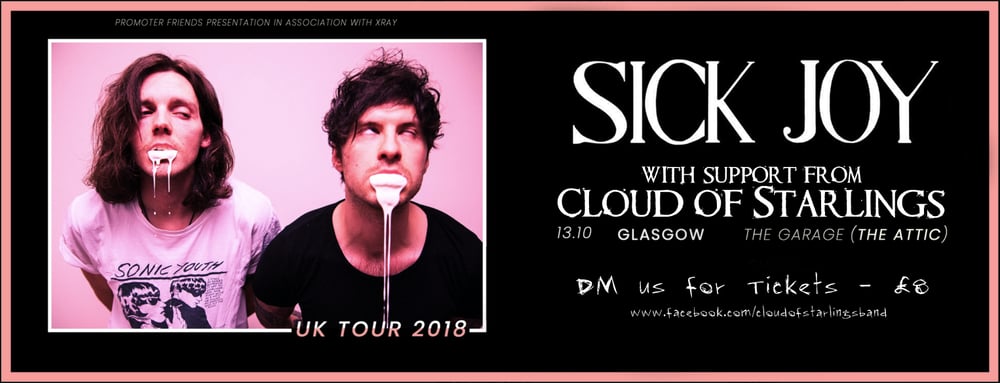 Image of Cloud of Starlings support Sick Joy || The Attic Glasgow || 13th October 2018