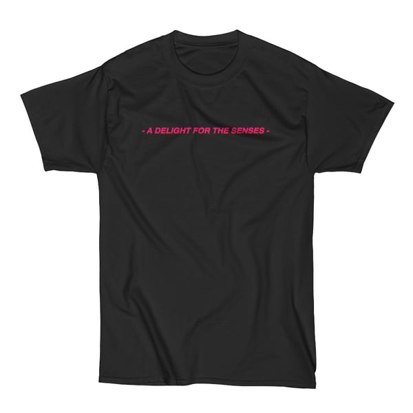 Image of A DELIGHT FOR THE SENSES T-SHIRT