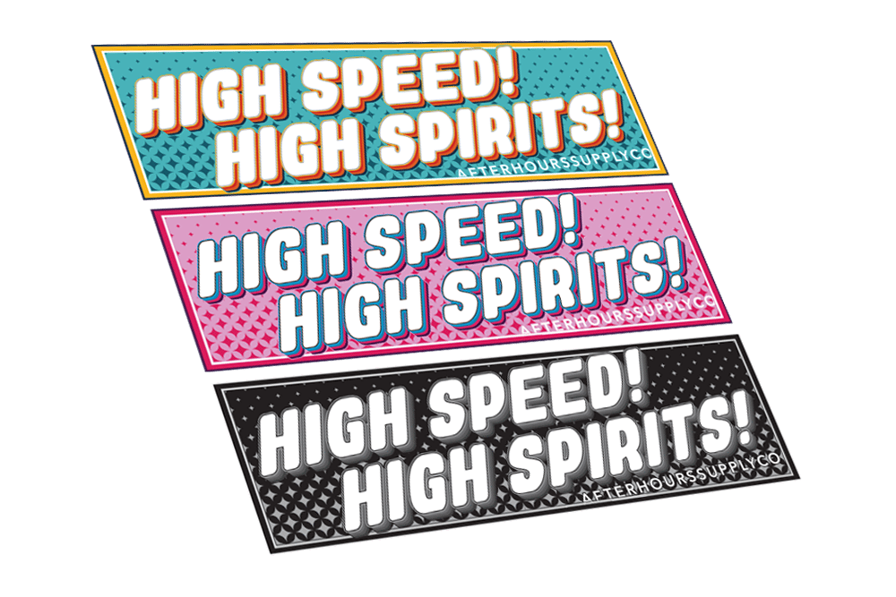 High Speed! High Spirits!
