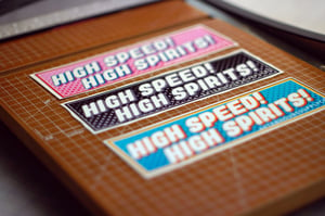 High Speed! High Spirits!