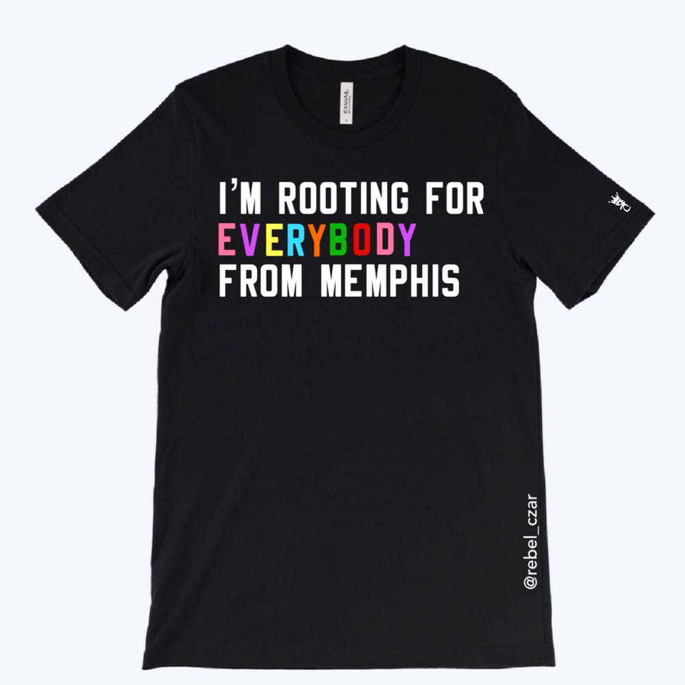 Image of “I’m Rooting for Everybody from Memphis”