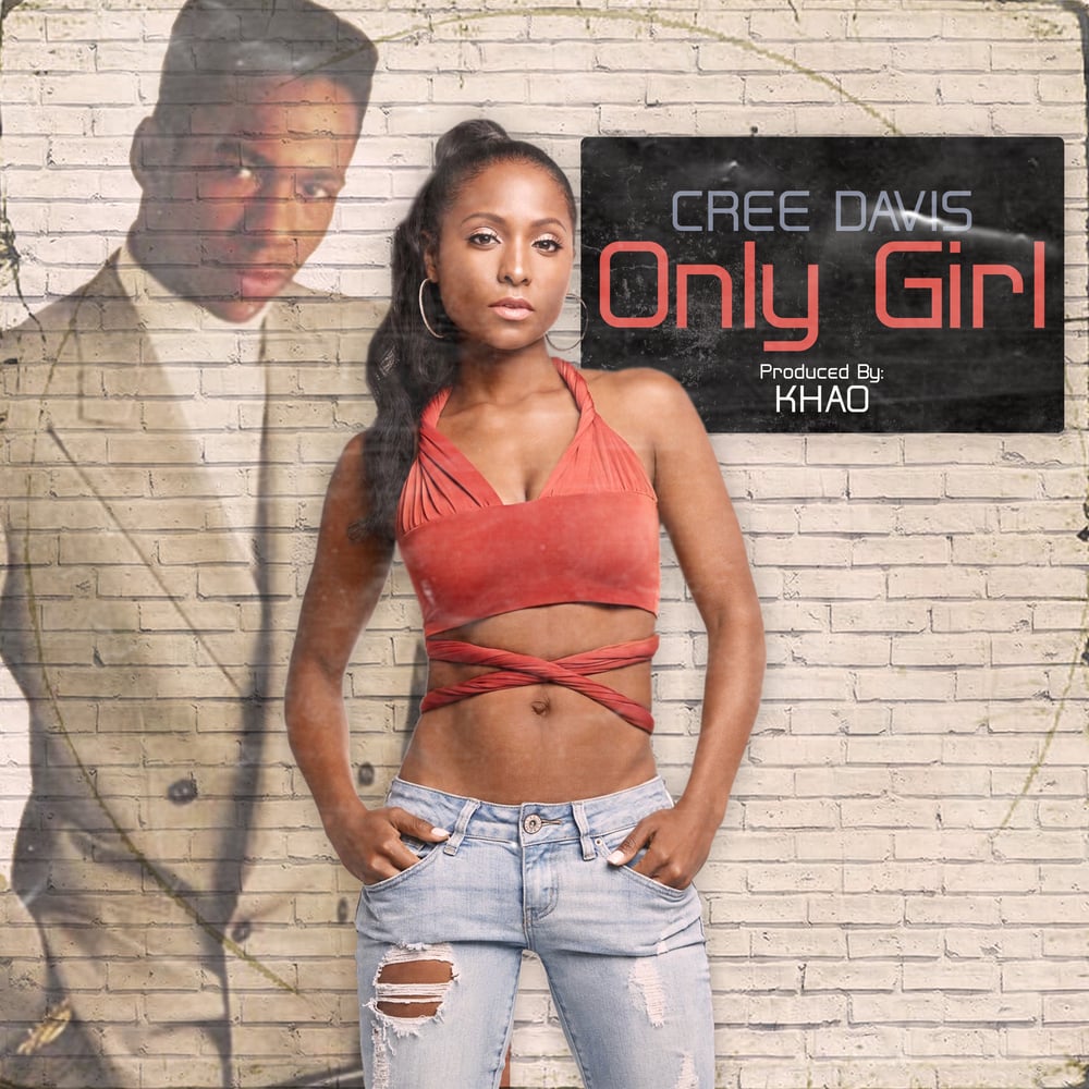 Image of Cree Davis - Only Girl (Single)