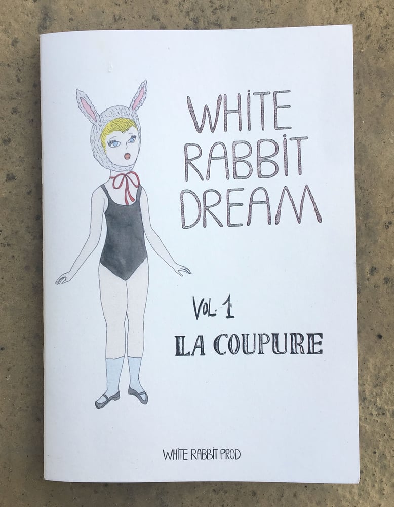 Image of White Rabbit Dream Vol.1 / La Coupure