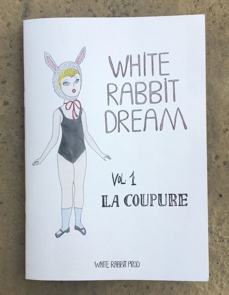 Image of ALL SALES WILL START AGAIN ON 03/09/2022 - White Rabbit Dream Vol.1 / La Coupure