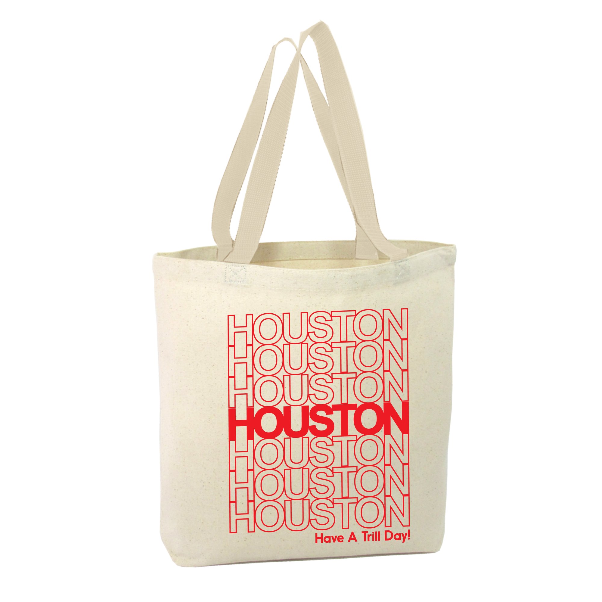 Houston (Have A Trill Day) Tote Bag