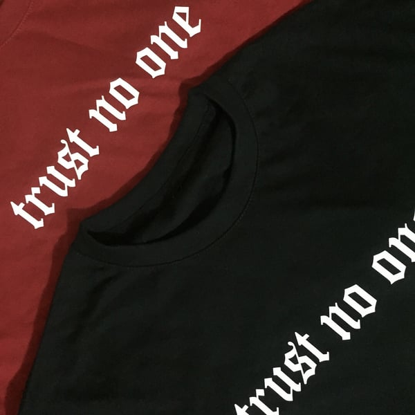 Image of Trust No One Tee@TheFirstStrike