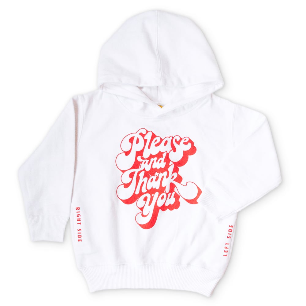 Image of Please & Thank You Hoodie
