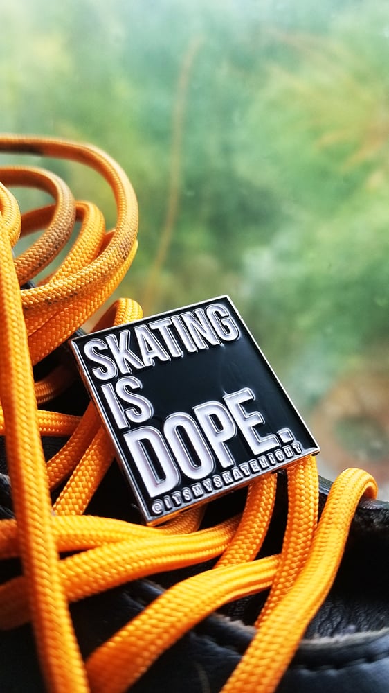Image of Skating Is Dope Enamel Lapel Pin