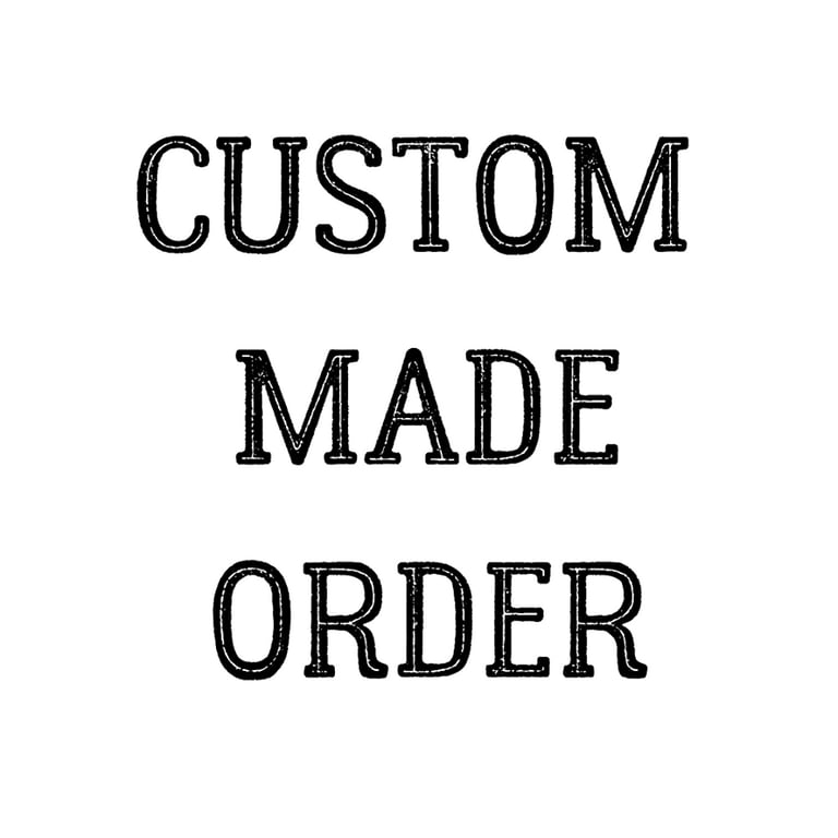 Image of CUSTOM MADE ORDER #2