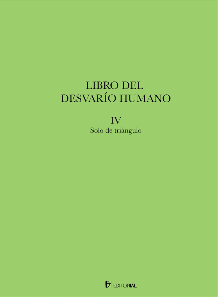 Image of Libro del Desvarío Humano. Fragmento IV: Solo de triángulo