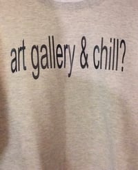 Art Gallery & Chill (Sweatshirt)