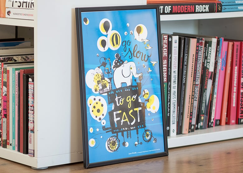 Image of QUOTES POSTER | "Go Slow To Go Fast"