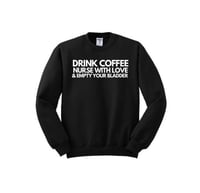 Drink Coffee Crew Neck