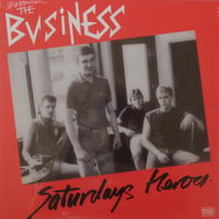 the BUSINESS - "Saturday's Heroes" LP