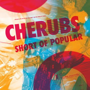 Image of Cherubs - Short of Popular