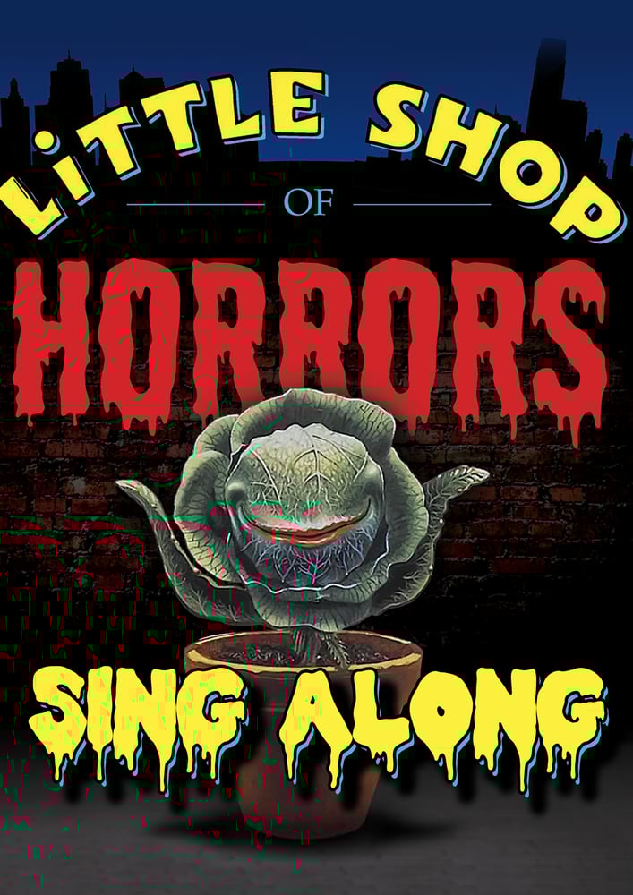 Image of LITTLE SHOP OF HORRORS - SINGALONG (FILM SCREENING - OCTOBER 30TH)