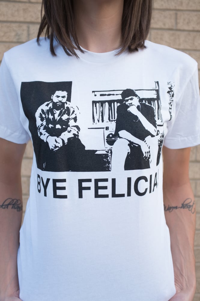 Image of Bye Felicia!