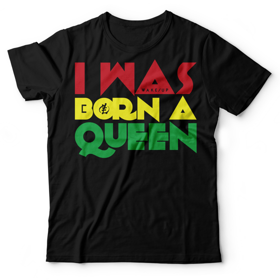 Image of I Was Born A Queen