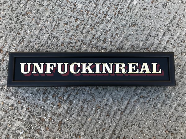 Image of UNFUCKINREAL 