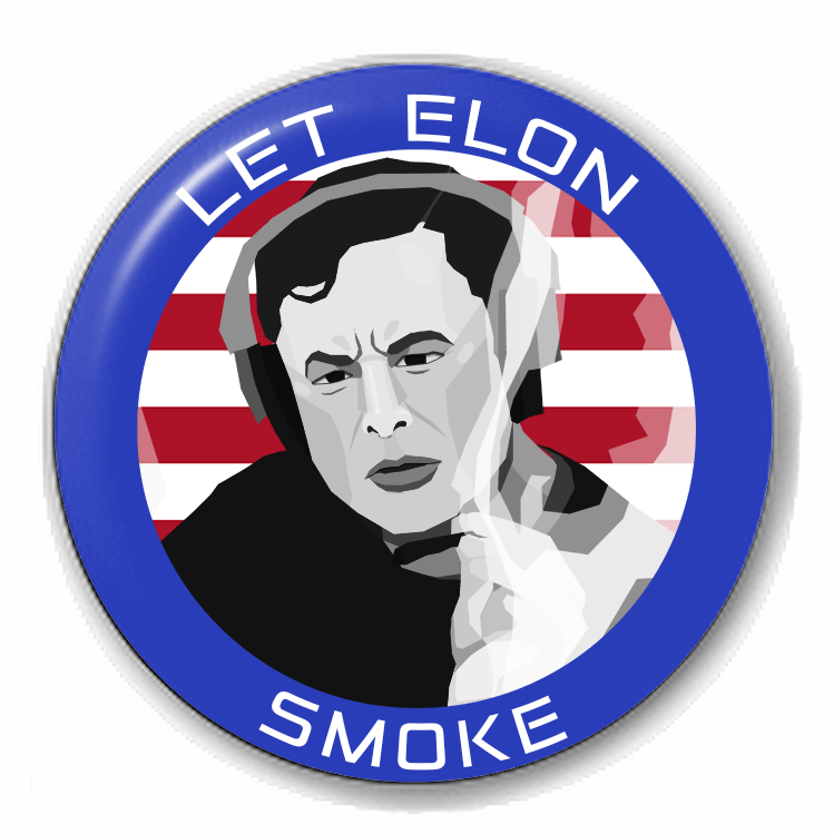 Image of "Let Elon Smoke" Button