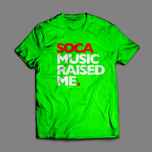 Image of Soca Music Raised Me - T-Shirt - Unisex