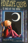 Penelope Crumb Is Mad at the Moon by Shawn K. Stout