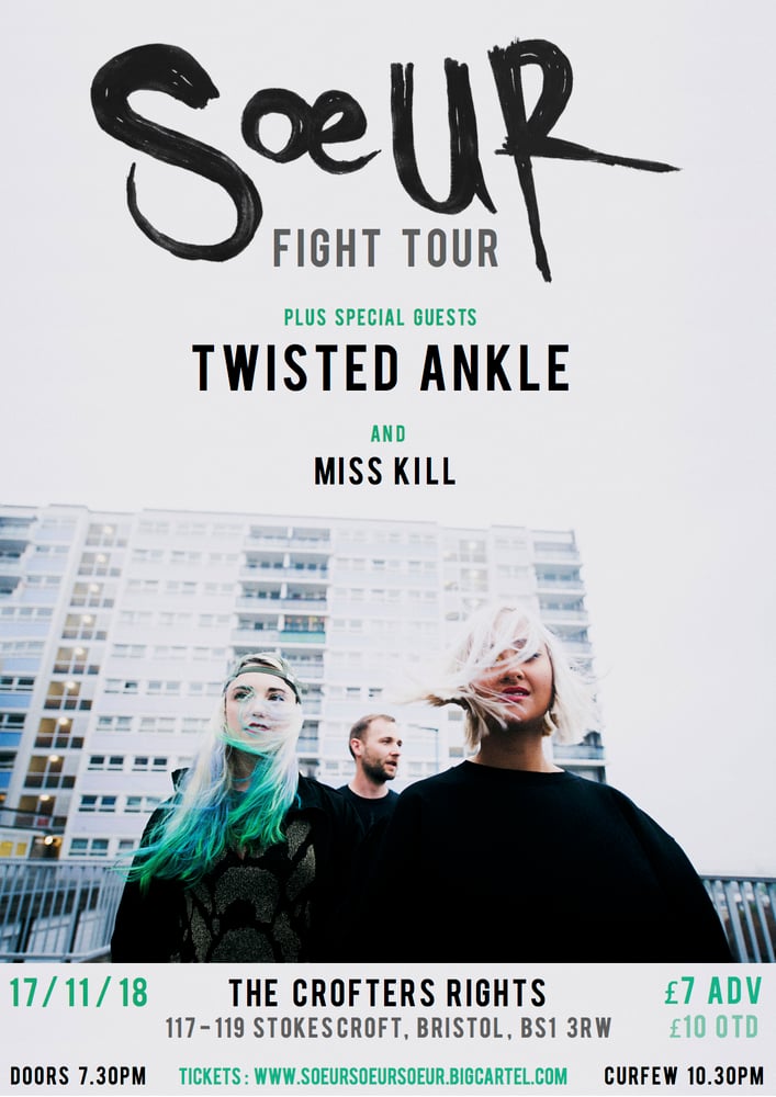 Image of TICKETS: Sœur 'Fight' EP Release Show + Twisted Ankle + Miss Kill at The Crofters Rights, BRISTOL