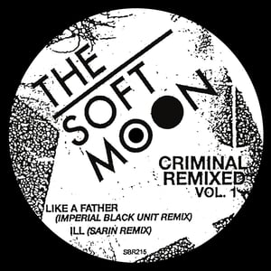 Image of [a+w XXXVII] / [SBR215] The Soft Moon - Criminal Remixed Vol. 1 12"