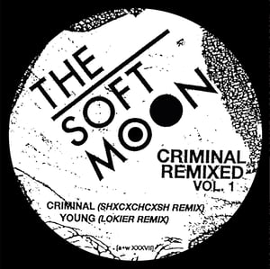 Image of [a+w XXXVII] / [SBR215] The Soft Moon - Criminal Remixed Vol. 1 12"