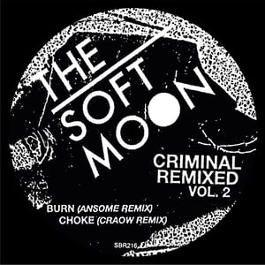 Image of [a+w XXXVIII] / [SBR216] The Soft Moon - Criminal Remixed Vol. 2 12"