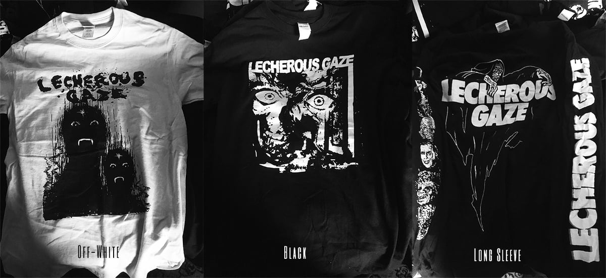 LECHEROUS GAZE — T-Shirts