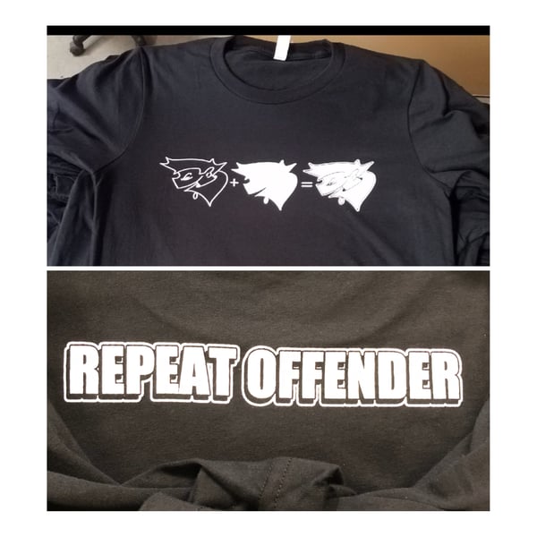 Image of Repeat offender shirt