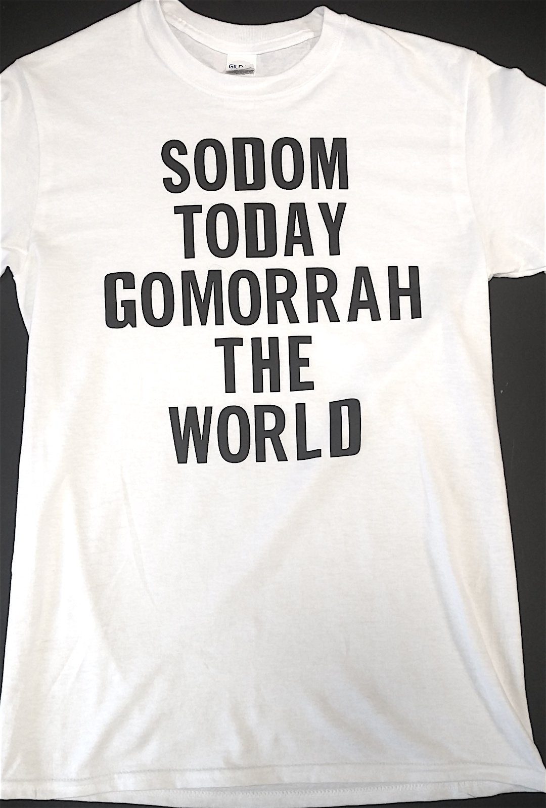 SODOM TODAY GOMORRAH THE WORLD (White)