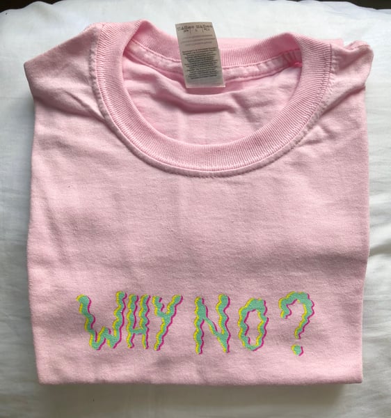 Image of WhyNo? Tee - Pink
