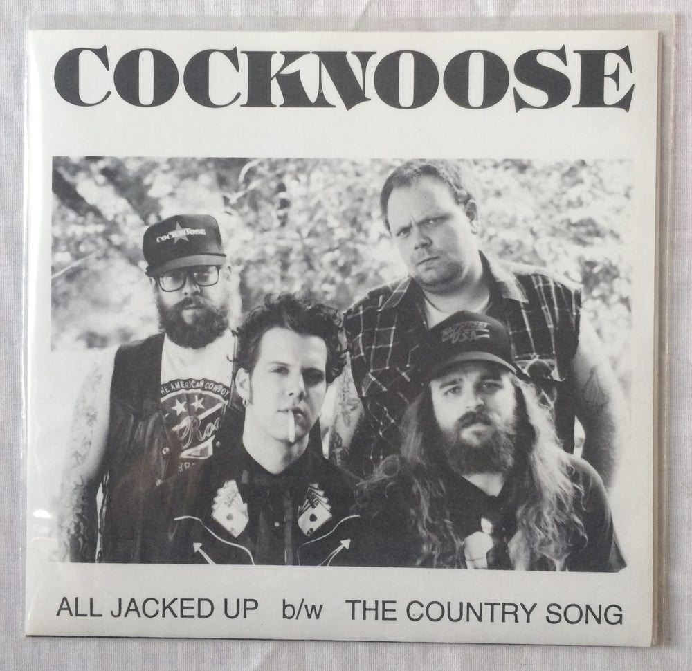 Image of Cocknoose All Jacked Up b/w The Country Song 7" single
