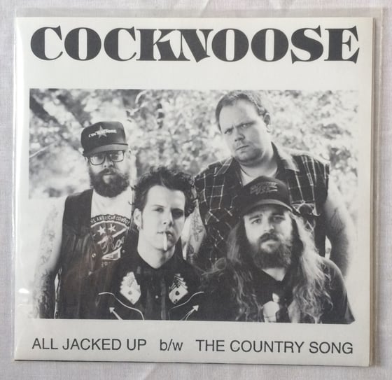 Image of Cocknoose All Jacked Up b/w The Country Song 7" single
