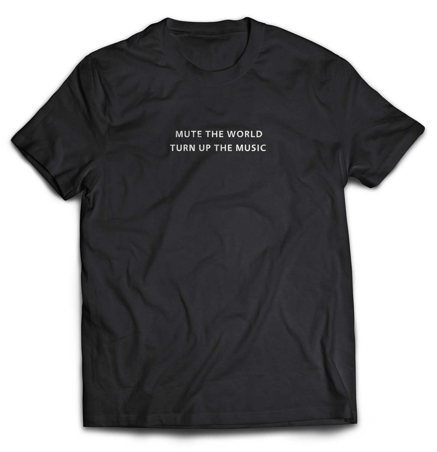 Image of IDislike "Mute the World, Turn up the Music" T-Shirt