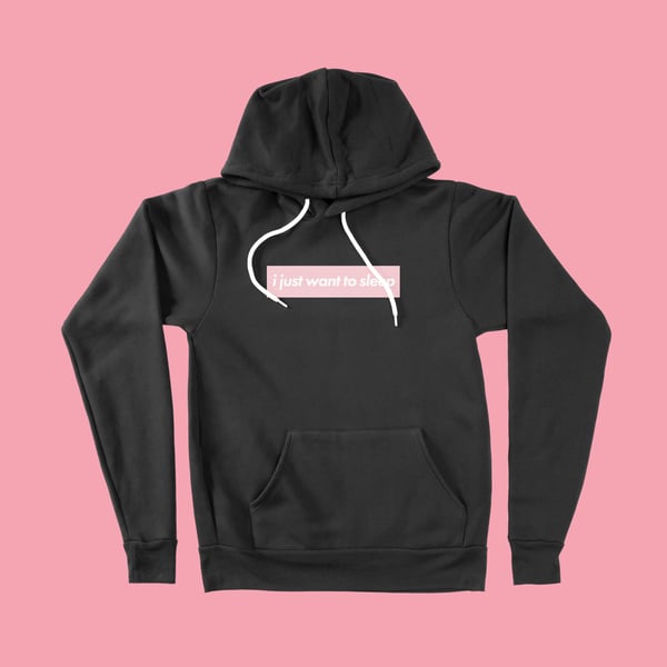 Image of "i just want to sleep' Black Hoodie - FREE DOMESTIC SHIPPING