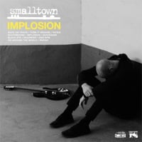 SMALLTOWN: Implosion CD