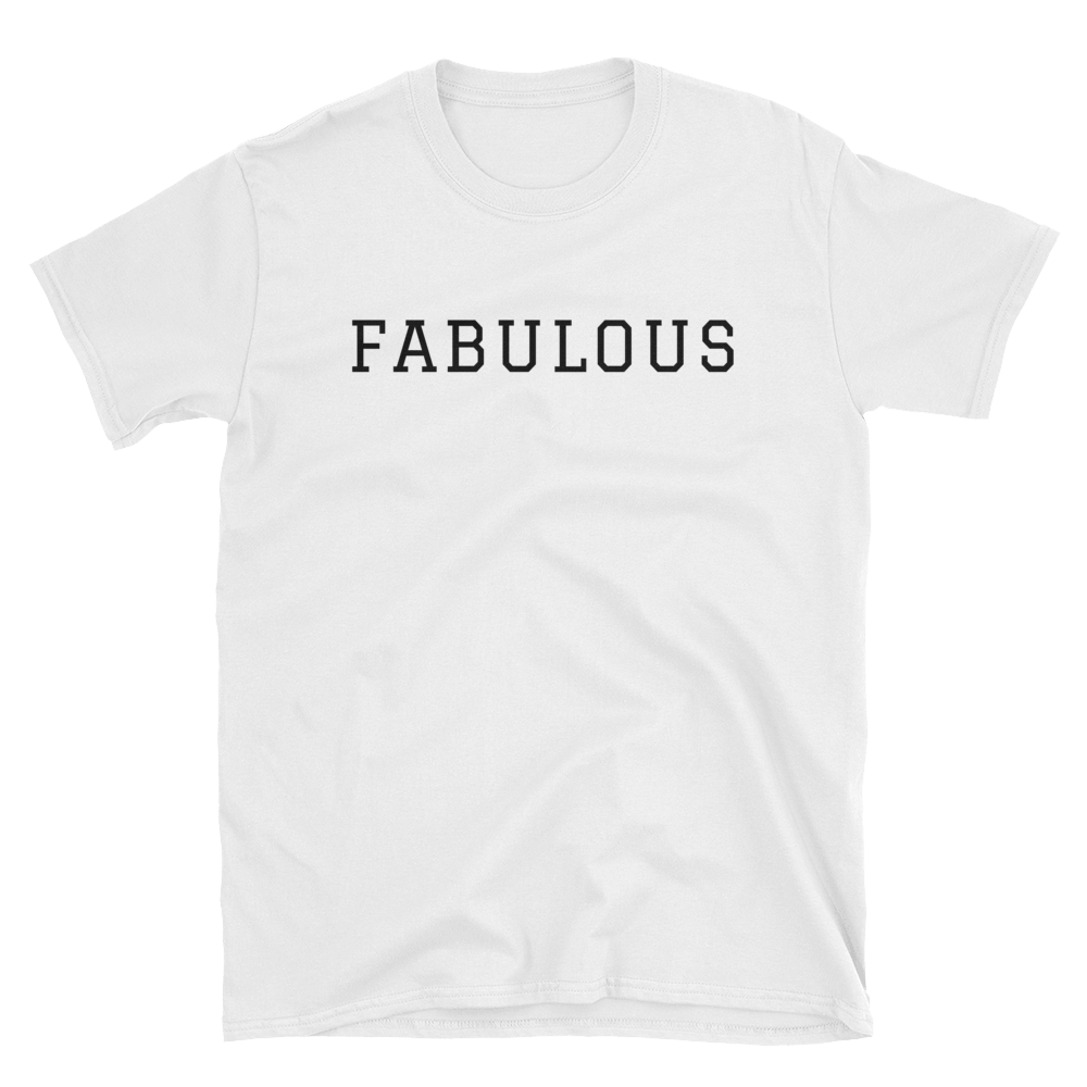 The "FABULOUS" T-Shirt