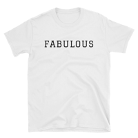 Image 1 of The "FABULOUS" T-Shirt