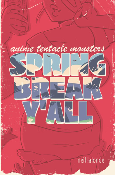 Image of Anime Tentacle Monsters: Spring Break Y'all