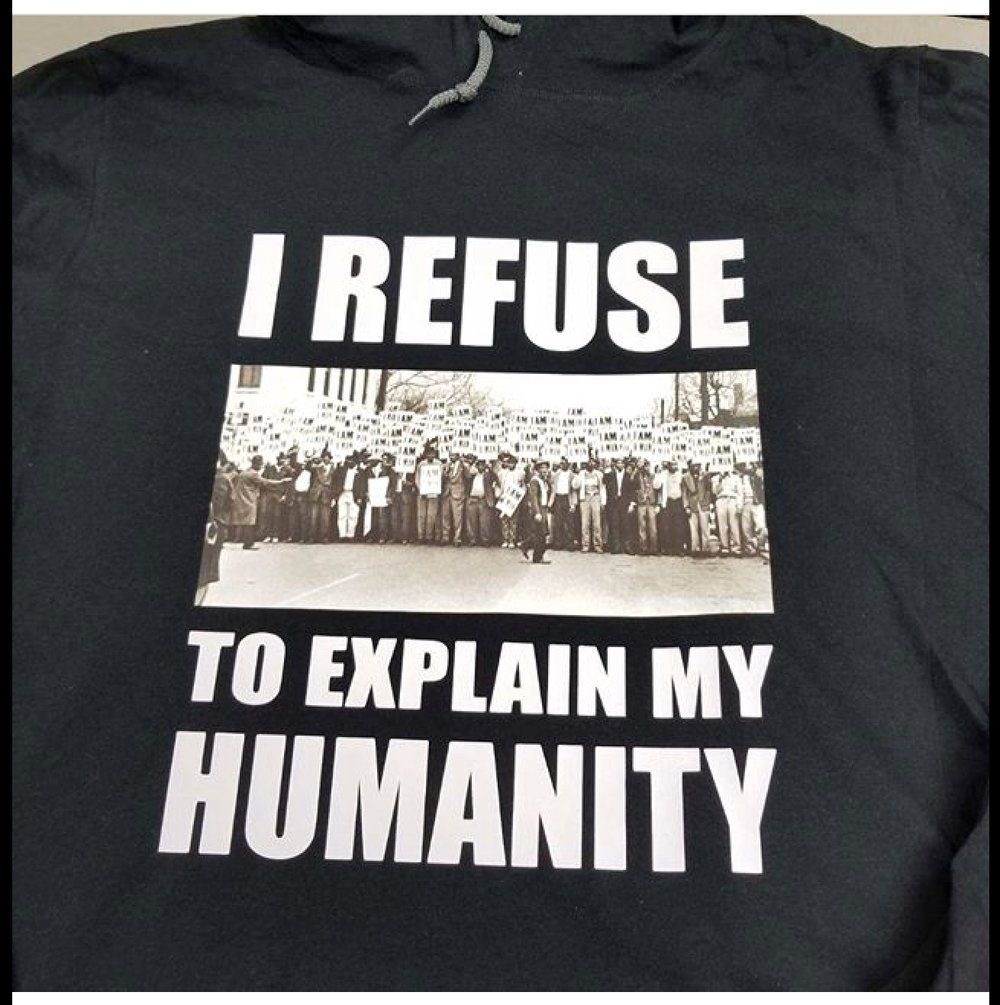 Image of I REFUSE TO EXPLAIN MY HUMANITY W/I AM A MAN PIC T-SHIRT, THIN HOODIE, THICK HOODIE