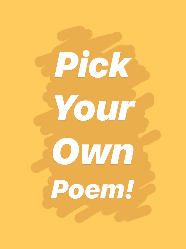 Image of PICK YOUR POEM!