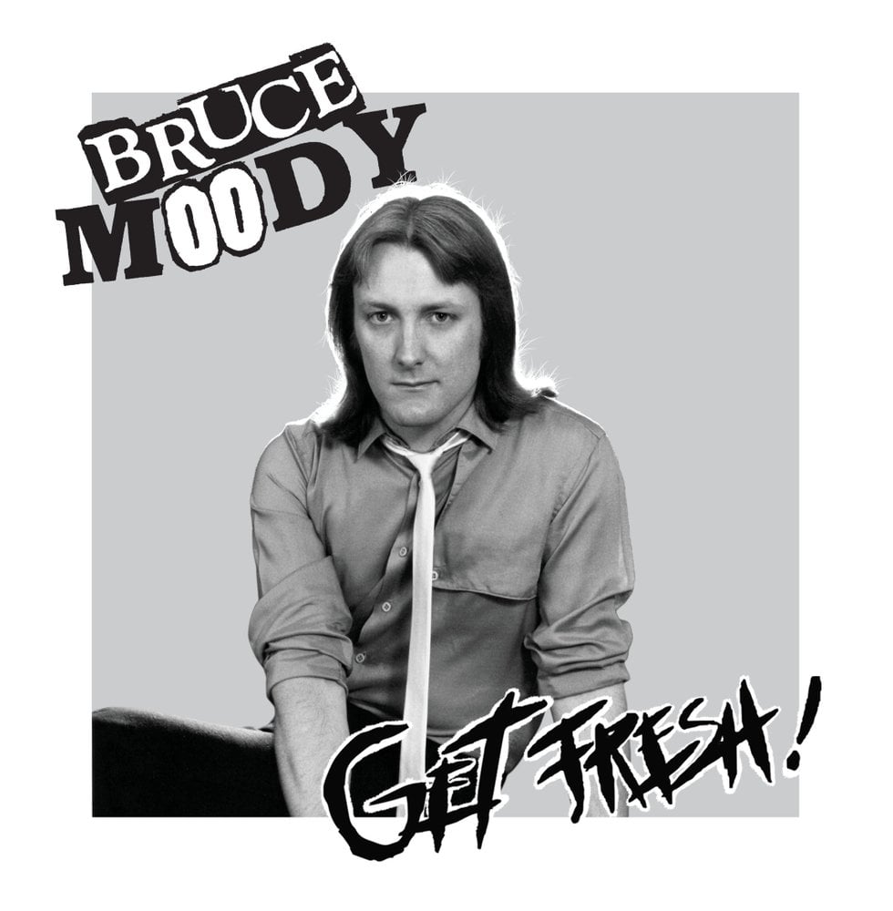 Image of BRUCE MOODY - Get Fresh! 7" EP (Meanbean MB10, 2018) CANADIAN IMPORT