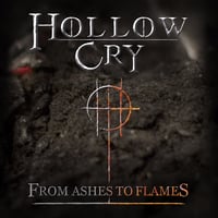 From Ashes To Flames - Hollow Cry
