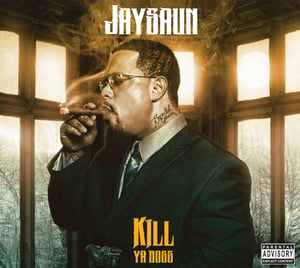 Image of JAYSAUN "KILL YA BOSS" Digipak Deluxe 2xCD w/Bonus Tracks