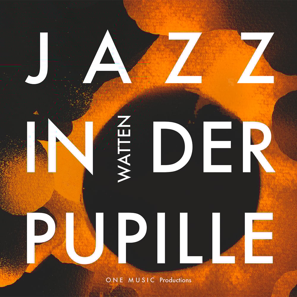 Image of Watten - Jazz In Der Pupille