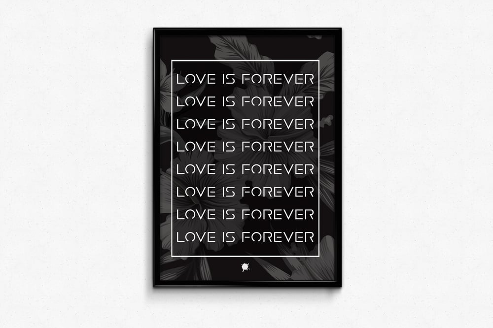 Image of Love Is Forever 2.0 (Print)
