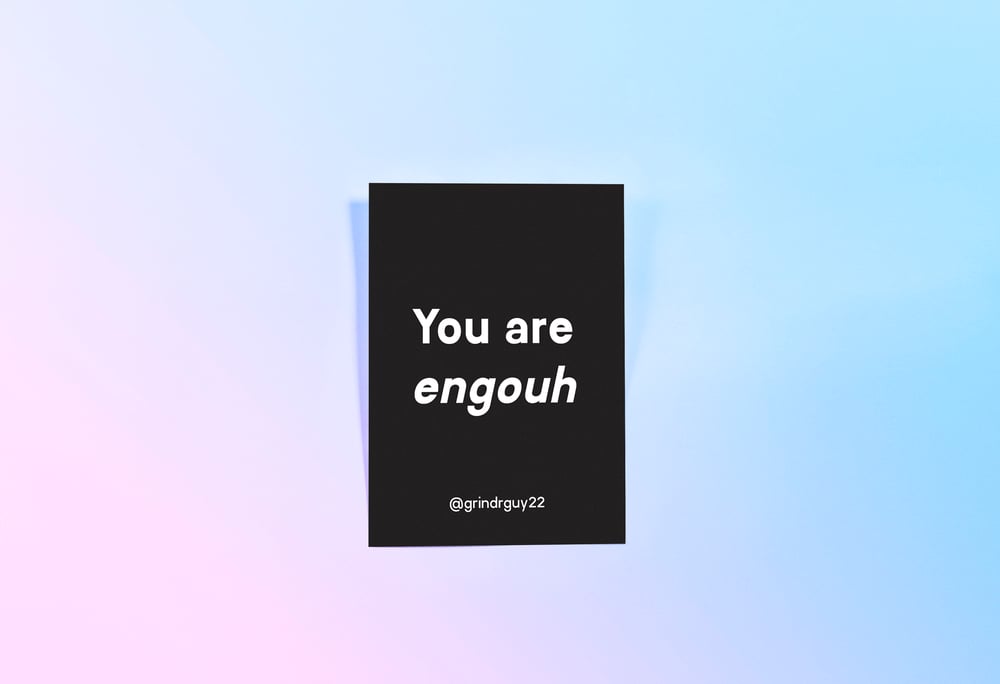 Image of You are engouh 